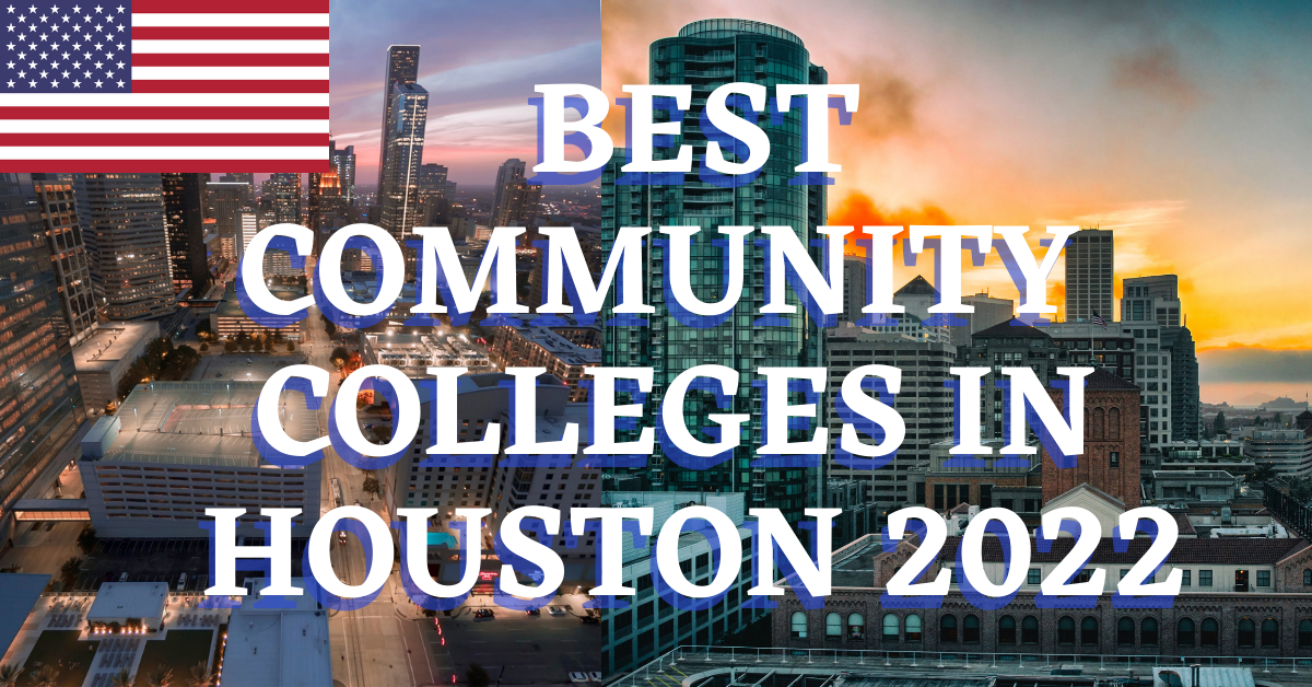 Best Community Colleges In Houston: Top 5 Schools Compared